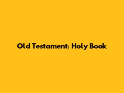 Old Testament: Holy Book