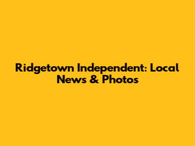 Ridgetown Independent: Local News & Photos